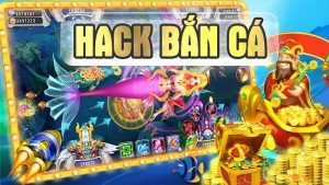 Hack bắn cá