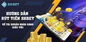 rút tiền shbet chi tiết