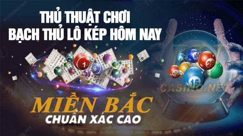 bach thu lo kep hom nay 2