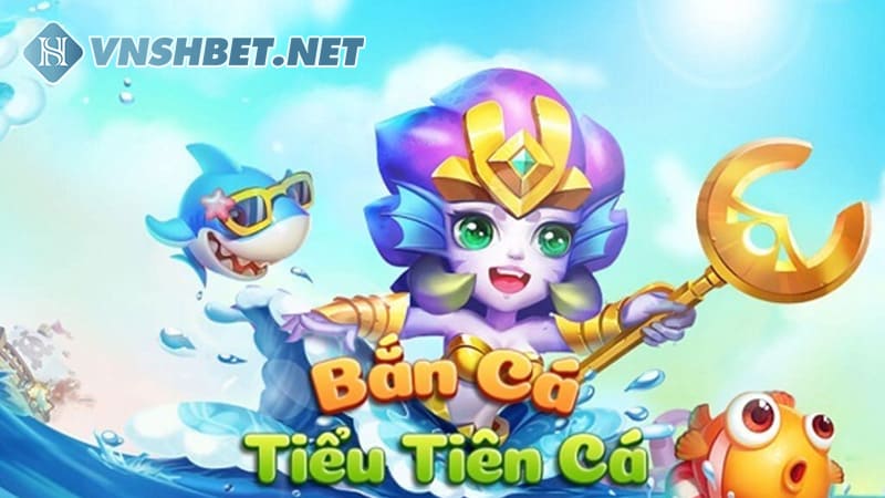 ban ca tieu tien 4