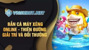 bắn cá xèng