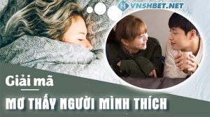 Mơ thấy người mình thích